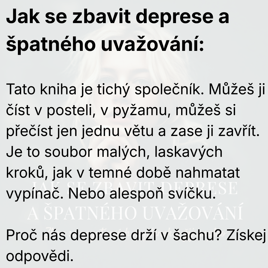 Jak se zbavit deprese a špatného uvažování