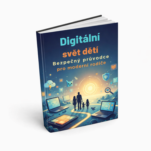 Digitální svět dětí, bezpečný průvodce pro moderní rodiče