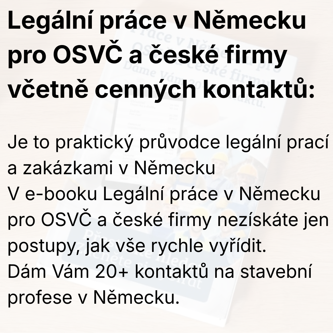 Legální práce v Německu pro OSVČ a české firmy včetně cenných kontaktů.